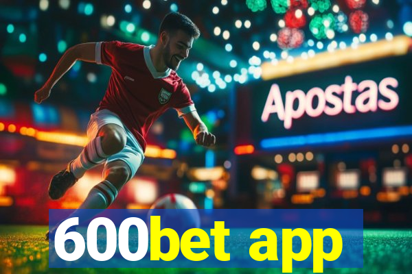 600bet app